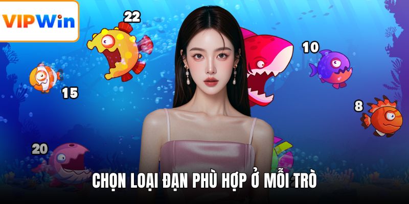 Chọn loại đạn phù hợp ở mỗi trò