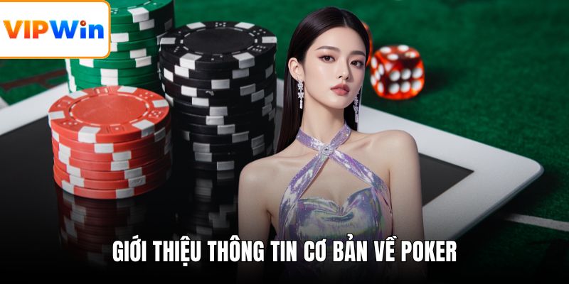 Giới thiệu thông tin cơ bản về poker