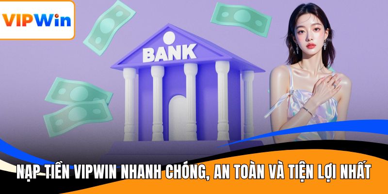 Nạp tiền VIPWIN
