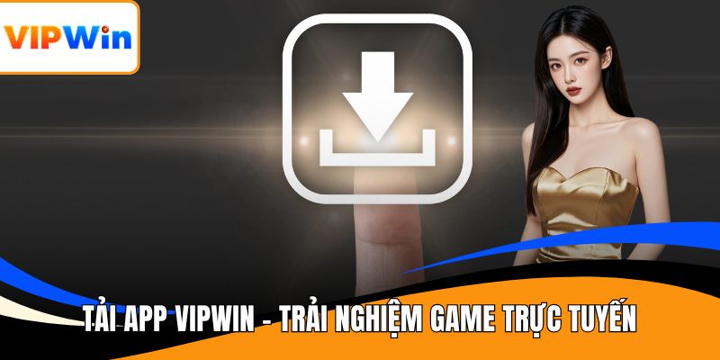 Tải app VIPWIN